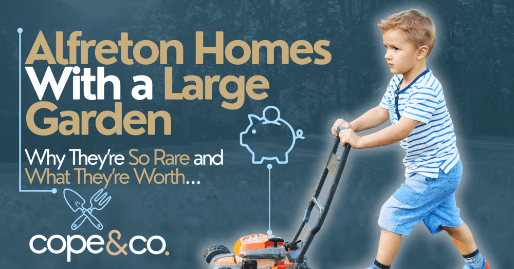 Alfreton Homes With a Large Garden - Why They’re So Rare and What They’re Worth Alfreton Homes With a Large Garden - Why They’re So Rare and What They’re Worth